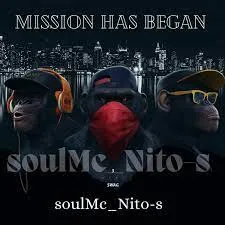 ALBUM: soulMc_Nito-s – Mission Has Began Album Download Fakaza