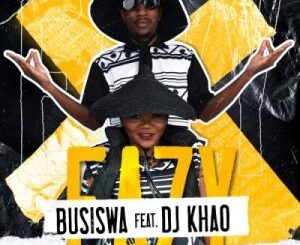 Busiswa – Eazy ft DJ Khao Mp3 Download Fakaza