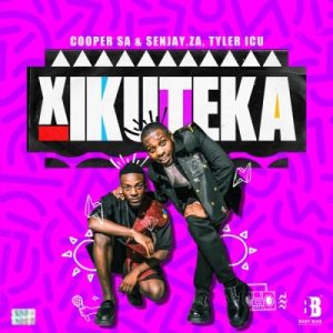 Cooper SA, Senjay & Tyler ICU – Xikuteka Mp3 Download Fakaza