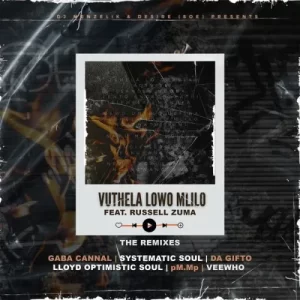 DJ Menzelik, Desire & Russell Zuma – Vuthela Lowo Mlilo (Da Gifto Remix) Mp3 Download Fakaza