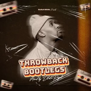 Dlala Regal – Throwback Bootlegs (100% Production Mix) Mp3 Download Fakaza