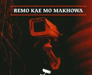 DrummeRTee924 – Remo Kae Mo Makhowa (Main Mix) Mp3 Download Fakaza