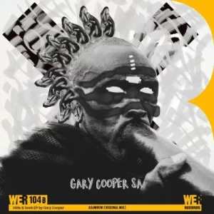 Gary Cooper SA – Asambeni (Original Mix) Mp3 Download Fakaza