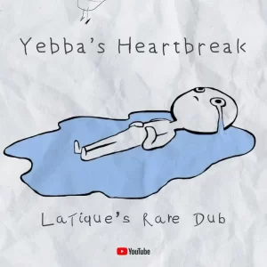 LaTique – Yebba Heartbreak (LaTique’s Rare Dub) Mp3 Download Fakaza
