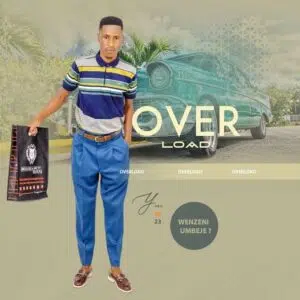 Overload – Angisafuni Mp3 Download Fakaza