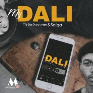 TfsDaGrootman & Salga (Duo) – My Dalio Mp3 Download Fakaza