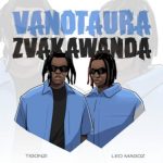 TiGonzi – Vanotaura Zvakawanda ft Leo Magoz Mp3 Download Fakaza