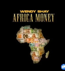 Wendy Shay – Africa Money Mp3 Download Fakaza