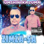 Zimza SA – Umshini Ka Zuma Mp3 Download Fakaza