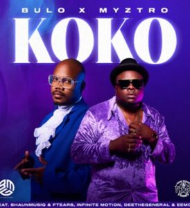 Bulo & Myztro – Koko Ft. Shaunmusiq & Ftears, Infinite Motion, Deethegeneral & Eemoh Mp3 Download Fakaza