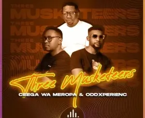 Ceega & Oddxperienc – Three Musketeers Mp3 Download Fakaza