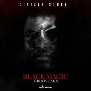 Citizen Sthee – Blade (Groove Mix) ft. & Blac Tears Mp3 Download Fakaza