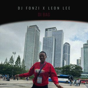 DJ Fonzi & Leon Lee – Di Bag Mp3 Download Fakaza