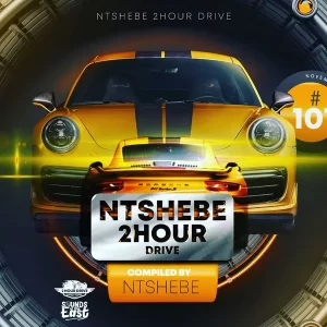DJ Ntshebe – 2 Hour Drive Episode 101 Mix Mp3 Download Fakaza