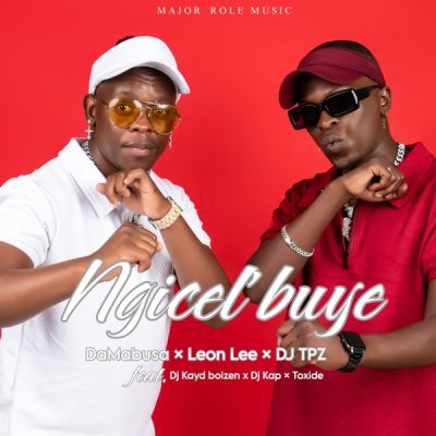 Da Mabusa, Leon Lee & DJ TPZ ft DJ Kayd Boizin, Toxide & DJ Kap – Ngicel’buye Mp3 Download Fakaza