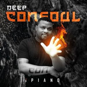 Deepconsoul – Count Your Blessing Piano Mix Mp3 Download Fakaza