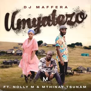 Dj Maffera, Nolly M & Mthinay Tsunam – Umyalezo Mp3 Download Fakaza