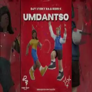 Djy Vysky SA & Icon-X – Umdantso (To DJ Maphorisa, Felo Le Tee & LeeMcKrazy) Mp3 Download Fakaza