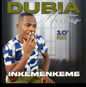 Dubia Masters – 01 INKEMENKEME Mp3 Download Fakaza