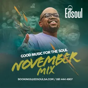 Edsoul SA – November 2023 Mix  Mp3 Download Fakaza