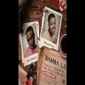 Fanarito & Malemon – Bamba LA ft. Semi Tee & Twiddy Twist Mp3 Download Fakaza