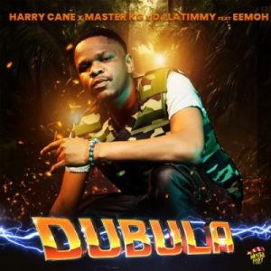 HarryCane, Master KG & DJ LaTimmy – Dubula (Remake) ft Eemoh Mp3 Download Fakaza