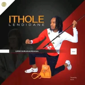 ALBUM: Ithole lendidane – Umnyamanambana Album Download Fakaza