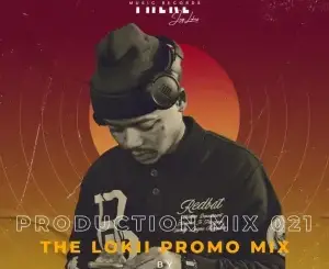 JayLokas – Production Mix 021 (The Lokii Promo Mix) Mp3 Download Fakaza