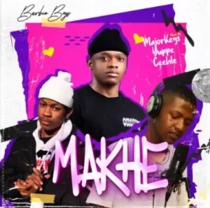 Major Keys, Yuppe, Ceehle – Makhe Mp3 Download Fakaza