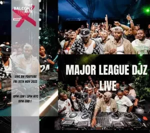 Major League Djz – Amapiano Balcony Mix (Live at Mushroom Park) Mp3 Download Fakaza: