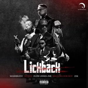 MashBeatz – Lick Back (Uh Huh Uh Huh) ft Wordz, Flow Jones Jr, 25K & Maglera Doe Boy Mp3 Download Fakaza