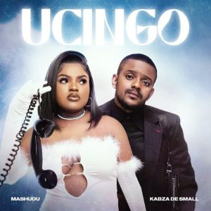 Mashudu & Kabza De Small – Ucingo Mp3 Download Fakaza