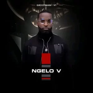 ALBUM: Ngelo V – Grootman V1 Album Download Fakaza