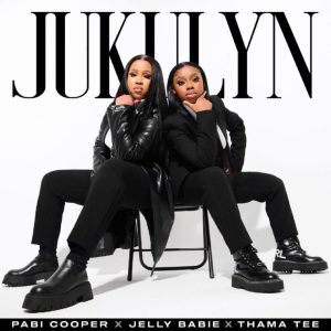 Pabi Cooper, Jelly Babie & Thama Tee – Jukulyn Mp3 Download Fakaza