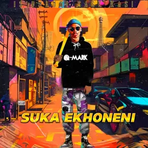 ALBUM: Q-Mark – Suka Ekhoneni Album Download Fakaza