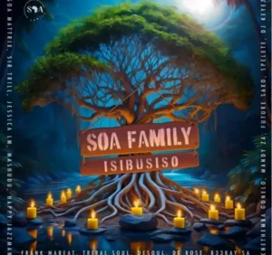Soa Family, Tribal Soul, De Rose – Entabeni Ft. B33kay SA  Mp3 Download Fakaza