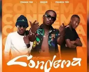 Thama Tee, EeQue & Thabza Tee – Condema Mp3 Download Fakaza