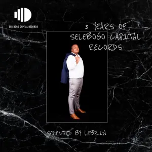 VA – 3 Years Of Selebogo Capital Records (Selected By Lebzin) Album Download Fakaza