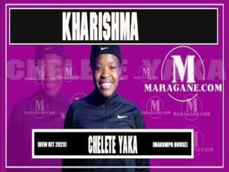 Kharishma – Chelete Yaka Mp3 Download Fakaza