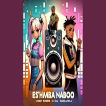 Dinky Kunene & Dj Dee – Es’Hamba Naboo Ft. Nate Africa Mp3 Download Fakaza