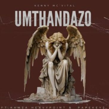 Kenny Mc’vital, Kamza HeavyPoint, Papekeys – Umthandazo Mp3 Download Fakaza