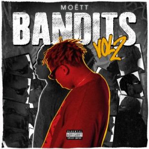 ALBUM: Moett – Bandits (Cover Artwork + Tracklist) Album Download Fakaza