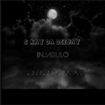 S Kay Da Deejay, Djy Zan SA & Musiqal_Stylist – Injabulo Mp3 Download Fakaza