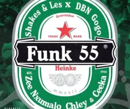 Shakes, Les & DBN Gogo – Funk 55 ft. Zee Nxumalo, Ceeka RSA & Chley Mp3 Download Fakaza: