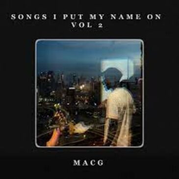 EP: MacG – Songs I Put My Name On, Vol. 2 Ep Zip Download Fakaza