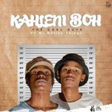 The Cool Guys & MrNationThingz – Kahleni Boh Mp3 Download Fakaza: