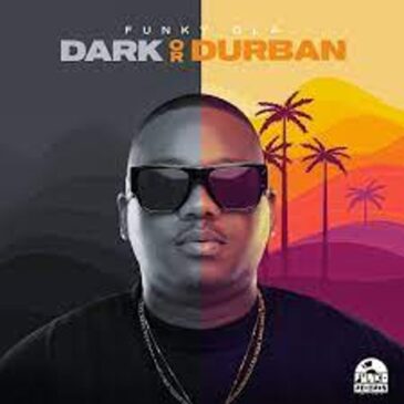 Funky Qla – Dark or Durban ft. Dlala Thukzin Mp3 Download Fakaza