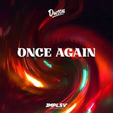 Dwson – Once Again Mp3 Download Fakaza: