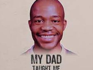 Buddynice – My Dad (Taught Me) Mp3 Download Fakaza