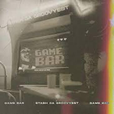ALBUM: Stash Da Groovyest – Game Bar Album Zip Download Fakaza
